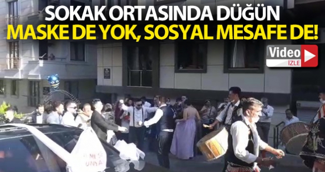 Sokak ortasında sosyal mesafesiz maskesiz düğün eğlencesi