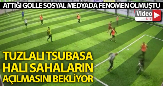 Tuzlalı Tsubasa hasretle halı sahaların açılmasını bekliyor