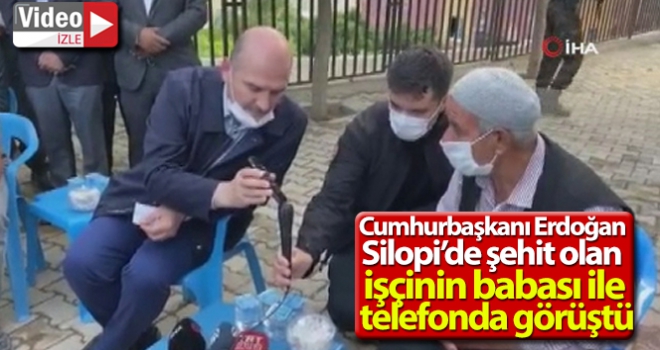 Silopide şehit olan işçinin babası ile telefonda görüştü