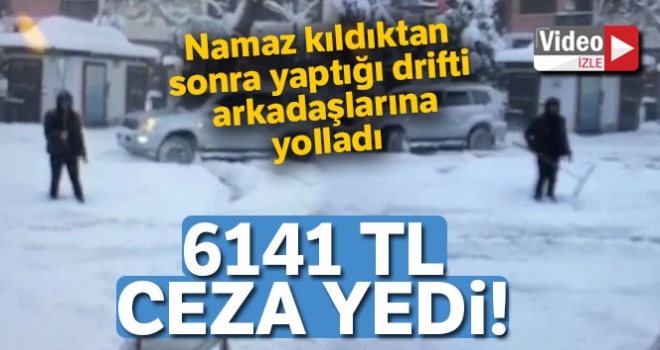 Drift attığı görüntüyü sosyal medyada paylaşınca 6 bin liraya ceza yedi