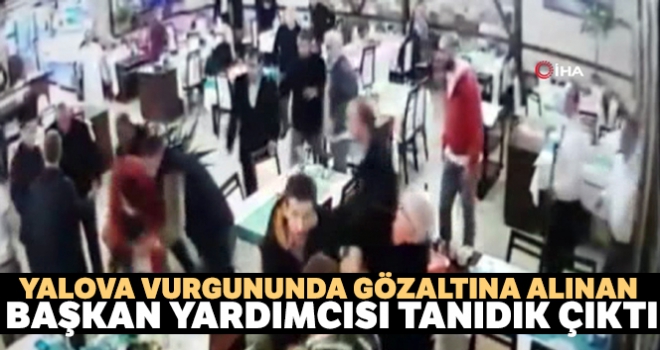 Yalova vurgununda gözaltına alınan başkan yardımcısı tanıdık çıktı