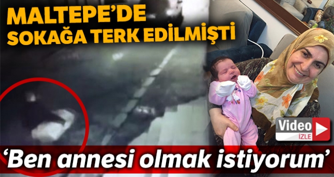 Maltepede sokağa terk edilen bebeği bulan kadın konuştu