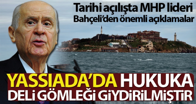 MHP lideri Bahçeli: Yassıadada hukuka deli gömleği giydirilmiştir