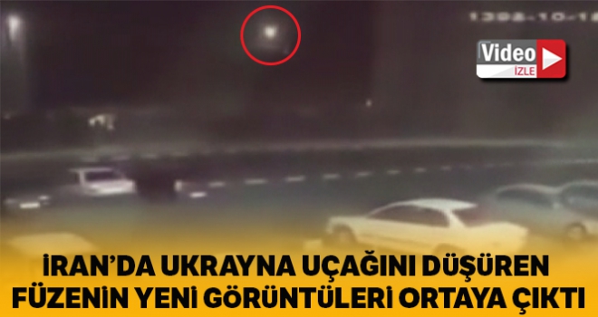 İran'da Ukrayna uçağını düşüren füzeye ait yeni görüntüler ortaya çıktı