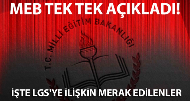 MEB, LGS'ye ilişkin merak edilenleri yanıtladı