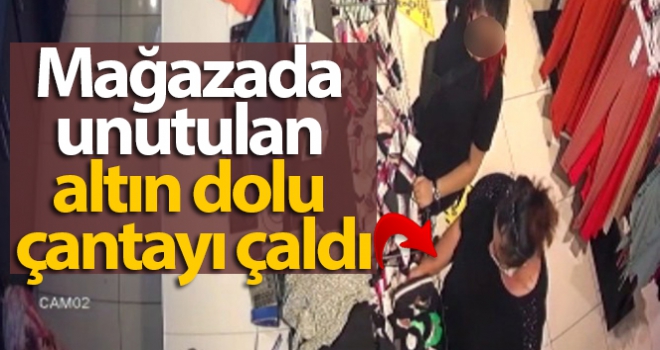 Mağazada unutulan altın dolu çantayı çaldı