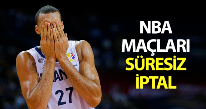 NBA maçları süresiz olarak iptal