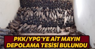 'PKK/YPG'ye ait mayın eğitim ve depolama tesisi bulundu'