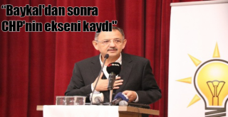 Özhaseki: “Baykal'dan sonra CHP'nin ekseni kaydı