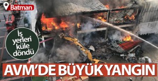 AVM yangını! Alevler gökyüzünü kapladı, iş yeri küle döndü